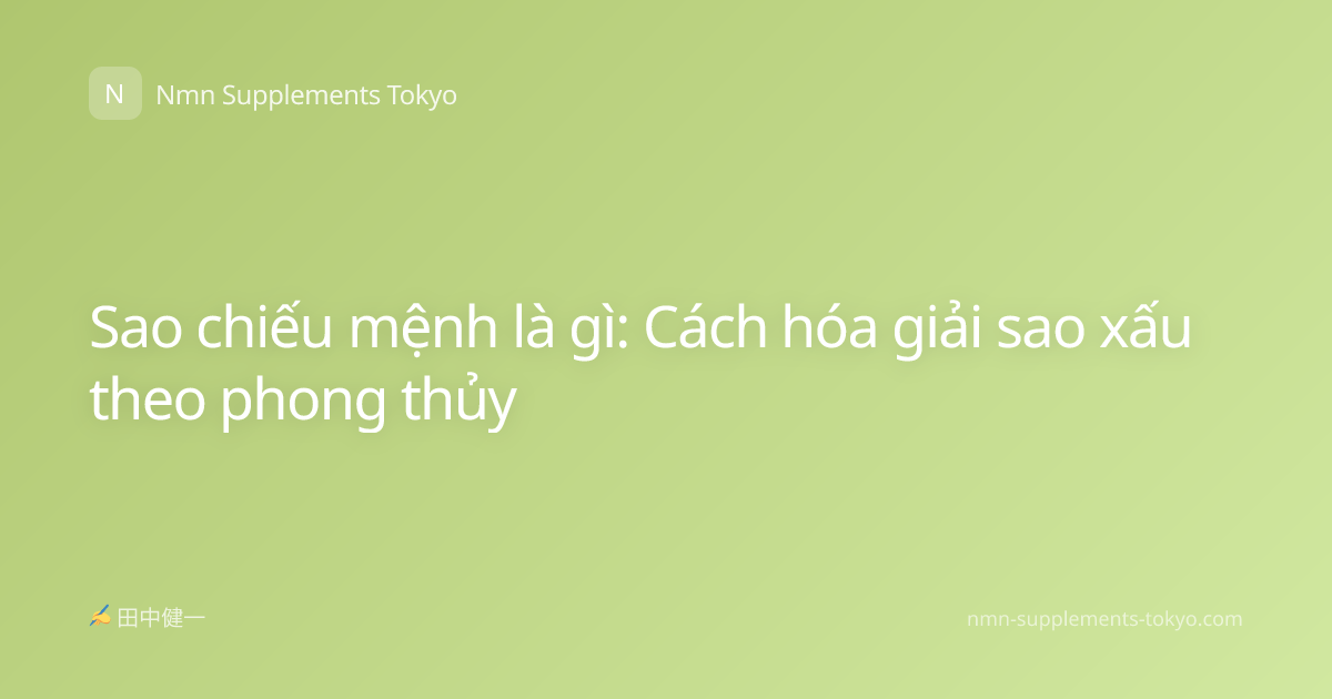 Sao chiếu mệnh là gì: Cách hóa giải sao xấu theo phong thủy