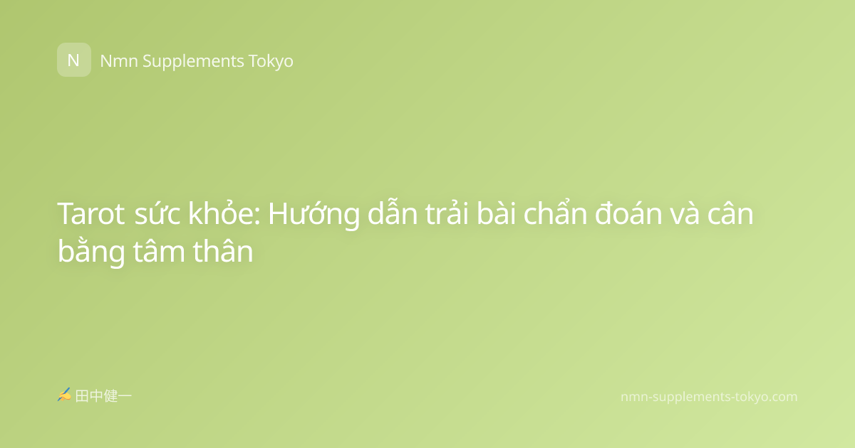 Tarot sức khỏe: Hướng dẫn trải bài chẩn đoán và cân bằng tâm thân
