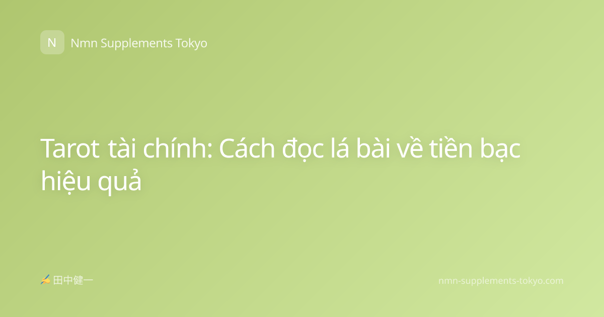 Tarot tài chính: Cách đọc lá bài về tiền bạc hiệu quả