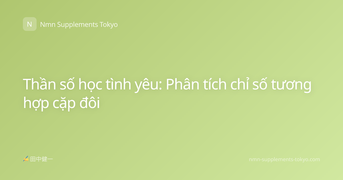 Thần số học tình yêu: Phân tích chỉ số tương hợp cặp đôi
