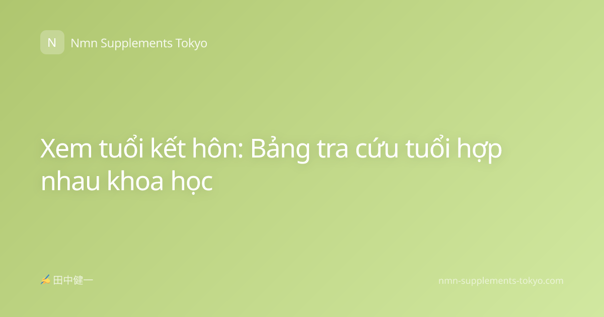Xem tuổi kết hôn: Bảng tra cứu tuổi hợp nhau khoa học